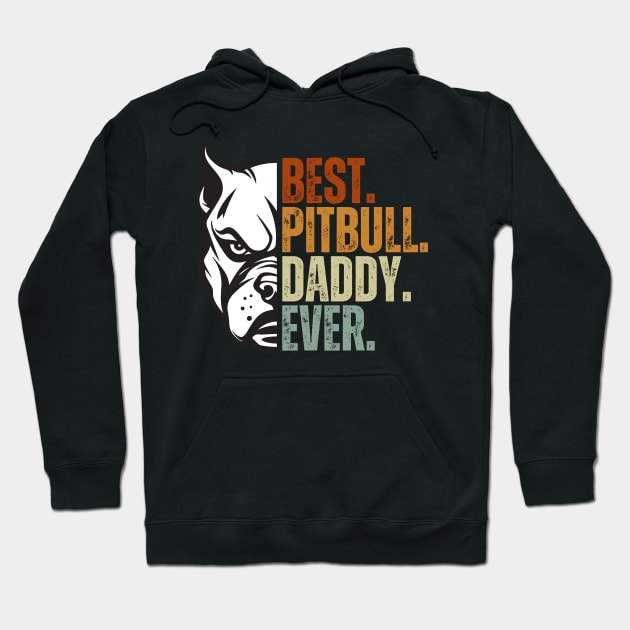 Best Pitbull Daddy Ever Shirt Father Day Gift for Pitbull Dog Lover Hoodie by Just Me Store